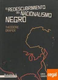 EL REDESCUBRIMIENTO DEL NACIONALISIMO NEGRO