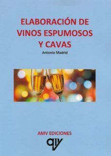 ELABORACIÓN DE VINOS ESPUMOSOS Y CAVAS