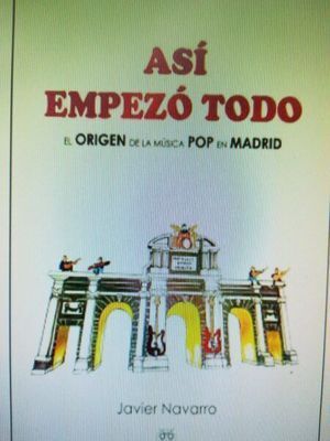ASÍ EMPEZÓ TODO.EL ORIGEN DE LA MÚSICA POP EN MADRID