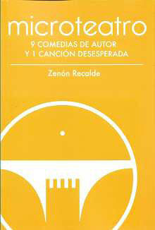 MICROTEATRO. 9 COMEDIAS DE AUTOR Y 1 CANCION DESESPERADA