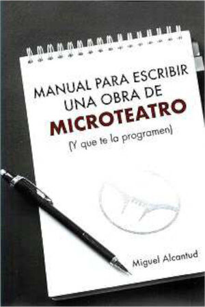 MANUAL PARA ESCRIBIR UNA OBRA DE MICROTEATRO