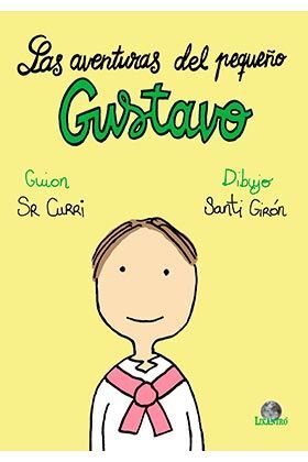 LAS AVENTURAS DEL PEQUEÑO GUSTAVO