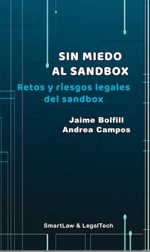 SIN MIEDO AL SANDBOX, RETOS Y RIESGOS LEGALES DEL SANDBOX