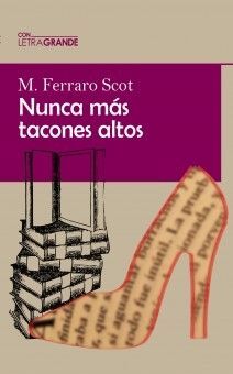 NUNCA MÁS TACONES ALTOS