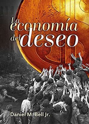 ECONOMÍA DEL DESEO, LA