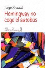 HEMINGWAY NO COGE EL AUTOBÚS
