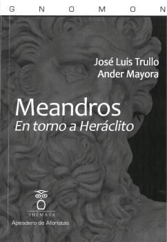 MEANDROS. EN TORNO A HERÁCLITO