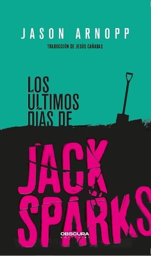 LOS ÚLTIMOS DÍAS DE JACK SPARKS