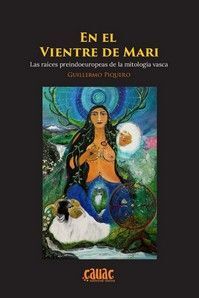 EN EL VIENTRE DE MARI. LAS RAICES PREINDOEUROPEAS DE LA MITOLOGIA VASCA