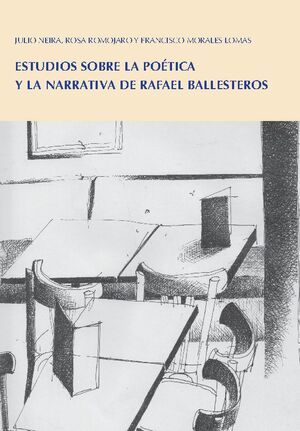 ESTUDIOS SOBRE POETICA Y NARRATIVA RAFAEL BALLESTEROS