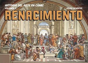 RENACIMIENTO (HISTORIA DEL ARTE EN COMIC , VOL. 3)