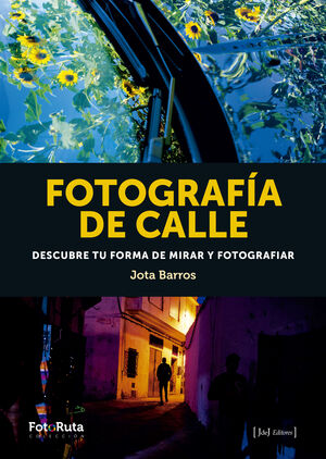 FOTOGRAFIA DE CALLE DESCUBRE TU FORMA DE MIRAR Y FOTOGRAFIAR