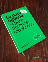 LA PUTA AGENDA PARA TIEMPOS MODERNOS 2021