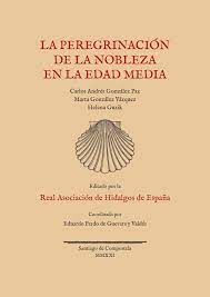 LA PEREGRINACIÓN DE LA NOBLEZA EN LA EDAD MEDIA