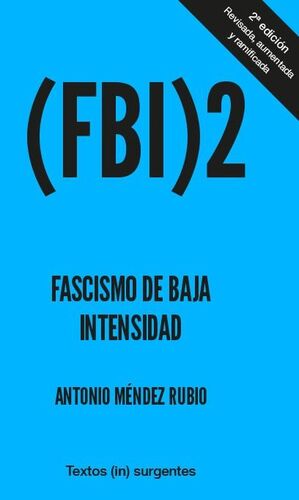 (FBI)2 : FASCISMO DE BAJA INTENSIDAD