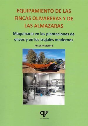 EQUIPAMIENTO DE LAS FINCAS OLIVARERAS Y ALMAZARAS