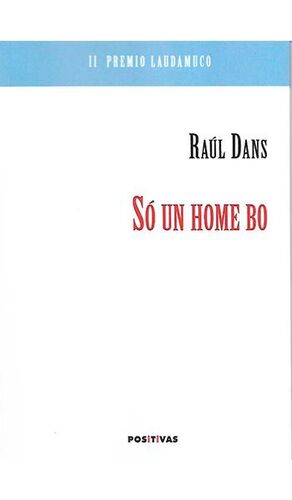 SÓ UN HOME BO (II PREMIO LAUDAMUCO)