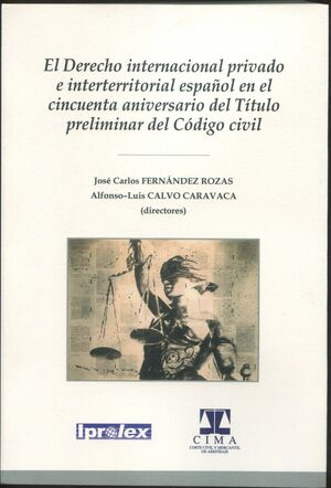 DERECHO INTERNACIONAL PRIVADO E INTERTERRITORIAL ESPAÑOL EN EL CINCUENTA ANIVERS