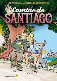 CAMINO DE SANTIAGO.LAS AVENTURAS JACOBEAS DE SIMÓN MARTEL