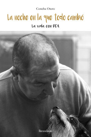 LA NOCHE EN LA QUE TODO CAMBIÓ. LA VIDA CON DCA