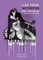 LAS TRES MUERTES DE INGRID
