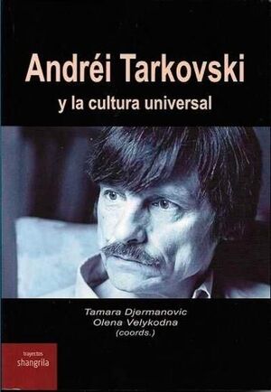 ANDREI TARKOVSKI Y LA CULTURA UNIVERSAL