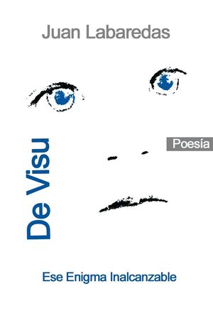 DE VISU: ESE ENIGMA INALCANZABLE