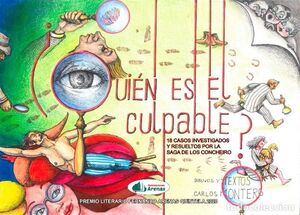 QUIEN ES EL CULPABLE? 18 CASOS INVESTIGADOS Y RESUELTOS POR LA SAGA DE LOS CONCH