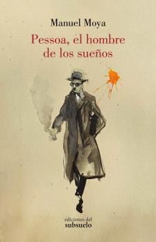 PESSOA, EL HOMBRE DE LOS SUEÑOS