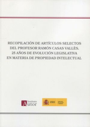 RECOPILACIÓN DE ARTÍCULOS SELECTOS DEL PROFESOR RAMÓN CASAS VALLÈS. 25 AÑOS DE E