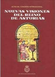 NUEVAS VISIONES DEL REINO DE ASTURIAS