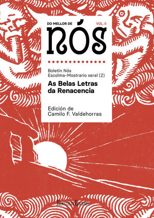 DO MELLOR DE NÓS II. ESCOLMA-MOSTRARIO XERAL DO BOLETÍN NÓS (VOL. 2): AS BELAS L