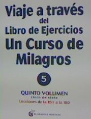 VIAJE A TRAVES DE UN VIAJE DE UN CURSO DE MILAGROS V5