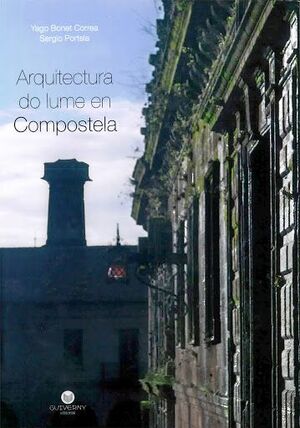 ARQUITECTURA DO LUME EN COMPOSTELA