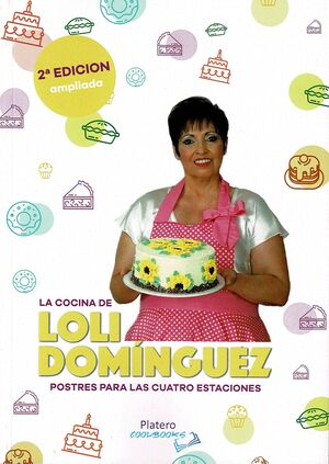 LA COCINA DE LOLI DOMÍNGUEZ. POSTRES PARA LAS CUATRO ESTACIONES.