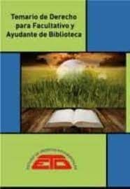 TEMARIO DE DERECHO PARA OPOSICIONES A FACULTATIVO Y AYUDANTE DE BIBIOTECA
