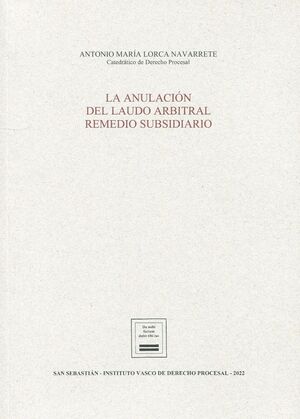 ANULACION DEL LAUDO ARBITRAL REMEDIO SUBSIDIARIO
