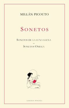 SONETOS. SONETOS DE LA LUNA LLENA; SONETOS OMEGA