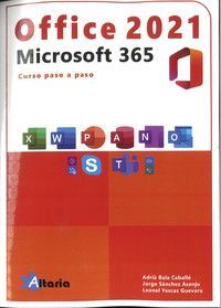 OFFICE 2021. MICROSOFT 356. CURSO PASO A PASO