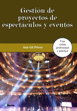 GESTIÓN DE PROYECTOS DE ESPECTÁCULOS Y EVENTOS