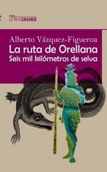 LA RUTA ORELLANA