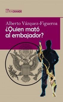 ¿QUIÉN MATÓ AL EMBAJADOR?