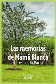 LAS MEMORIAS DE MAMÁ BLANCA