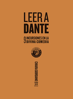 LEER A DANTE, NUEVE INCURSIONES EN LA DIVINA COMEDIA