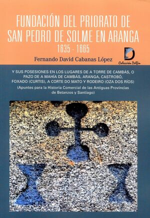 FUNDACIÓN DEL PRIORATO DE SAN PEDRO DE SOLME EN ARANGA