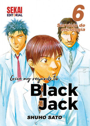GIVE MY REGARDS TO BLACK JACK 6.SERVICIO DE ONCOLOGÍA