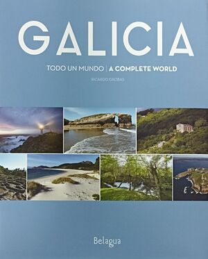 GALICIA. TODO UN MUNDO/A COMPLETE WORLD (BILINGÜE)