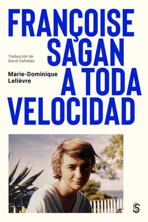 FRANÇOISE SAGAN A TODA VELOCIDAD
