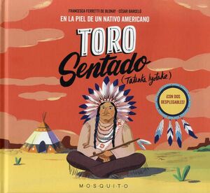 TORO SENTADO, EN LA PIEL DE UN NATIVO AMERICANO