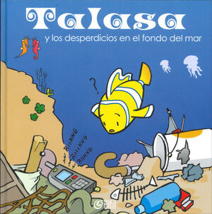 TALASA Y LOS DESPERDICIOS EN EL FONDO DEL MAR